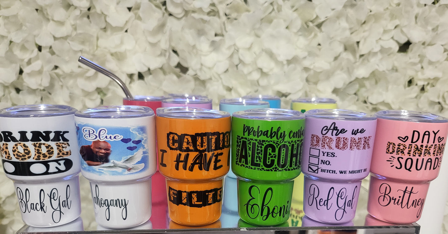 Shot Tumblers (customizable read description)